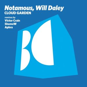 Notamous & Will Daley - Cloud Garden [BALKAN0851]