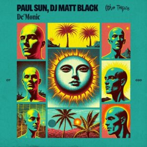 Paul Sun, DJ Matt Black - De'Monic [OT020]