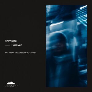 Rapadub - Forever [PURR501]