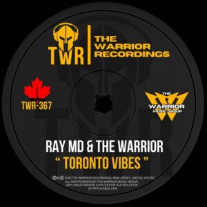 Ray MD, The Warrior - Toronto Vibes [TWR367]