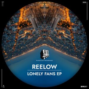 Reelow, T-Fesk, Ivana Fainus - Lonely Fans [BFR057]