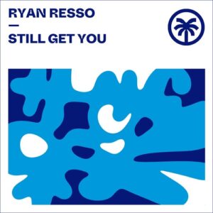 Ryan Resso - Still Get You [HXT153]