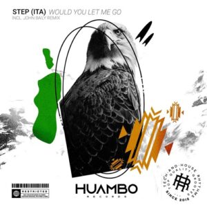 STEP (ITA) - Would You Let Me Go [HUAM715]