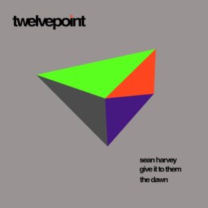 Sean Harvey - Give It to Them [TWPT006]