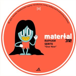 Serite, Rapham - Over Now [MATERIAL312]