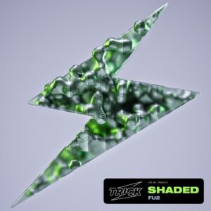 Shaded (LA) - F U 2 [TRICK115]