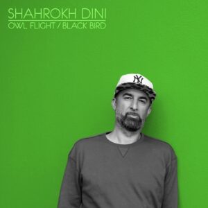 Shahrokh Dini - Owl Flight  Black Bird (2025 Edits) [CPT6623]