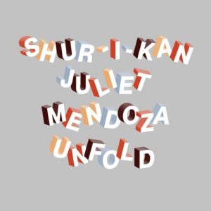 Shur-I-Kan, Juliet Mendoza - Unfold [LZD116]
