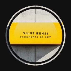 Silat Beksi - Fragments of joy [SBM034]