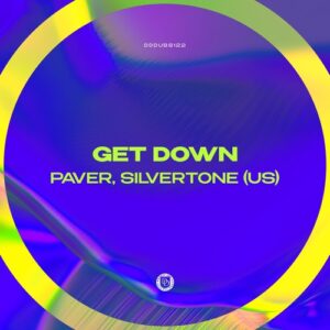 Silvertone (US) & PAVER - Get Down [DDDUBS122]