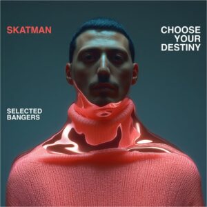 Skatman - Choose Your Destiny [GIGOLO361]