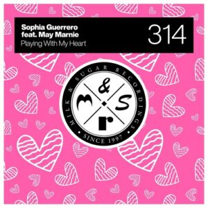 Sophia Guerrero & May Marnie - Playing with My Heart [MSR314]