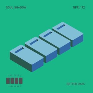 Soul Shadow - Better Days (Extended) [NFR172]