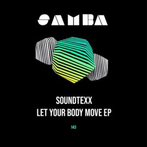 Soundtexx - Let Your Body Move [SAMBAEP143]