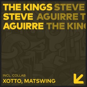 Steve Aguirre, Matswing, XOTTO - The Kings [CAT1486607]