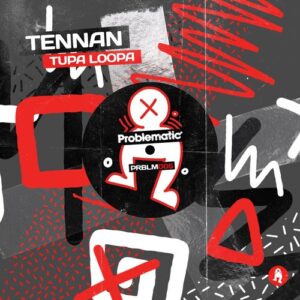 Tennan - Tupa Loopa [PRBLM005]