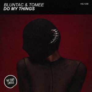 Tomee, Bluntac - Do my Things [HSL125B]