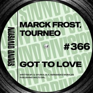 Tourneo, Marck Frost - Got To Love [SD0366]