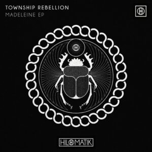 Township Rebellion - Madeleine EP [HMABB055B]