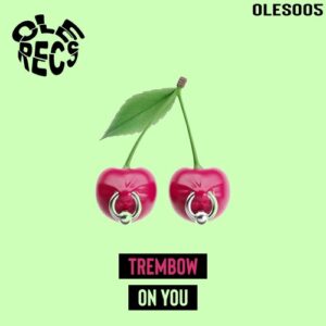 Trembow - On You [OLES005]