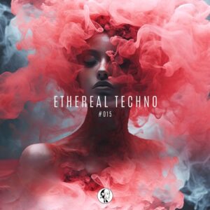VA - Ethereal Techno #015 [SYYKET015]