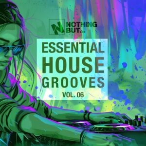 VA - Nothing But... Essential House Grooves, Vol. 06 [NBEHG06]