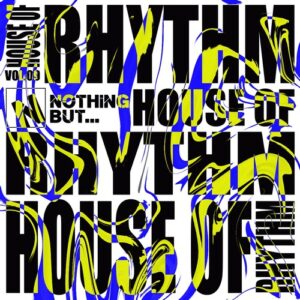 VA - Nothing But... House of Rhythm, Vol. 09 [NBHOR09]