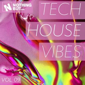 VA - Nothing But... Tech House Vibes, Vol. 09 [NBTHV09]