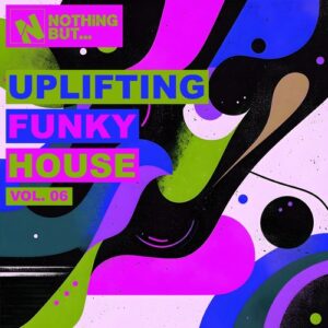 VA - Nothing But... Uplifting Funky House, Vol. 06 [NBUFH06]