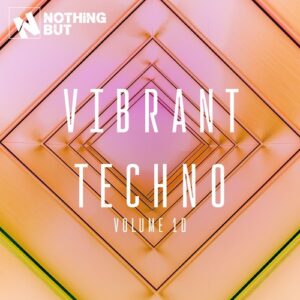 VA - Nothing But... Vibrant Techno, Vol. 10 [NBVT10]