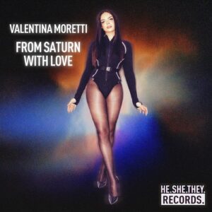 Valentina Moretti - From Saturn With Love [HST091E]