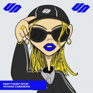 Viviana Casanova - Party Don't Stop [V063]