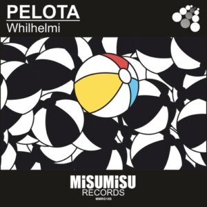 Whilhelmi - Pelota [MMRS189]