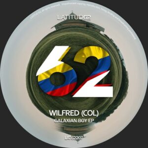 Wilfred (COL) - Galaxian Boy EP [LAT62207D]Wilfred (COL) - Galaxian Boy EP [LAT62207D]