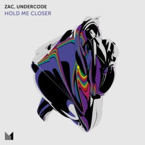 Zac, Undercode - Hold Me Closer [EINMUSIKA319]