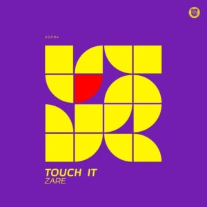 Zare - Touch It [DDP084]
