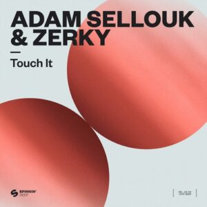 Zerky, Adam Sellouk - Touch It [5021732944030]