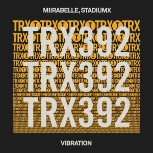 miirabelle, Stadiumx - Vibration [TRX39201Z]