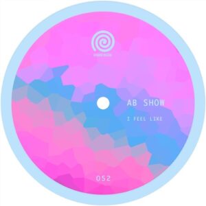 Ab Show - I Feel Like [GRD052]