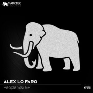 Alex Lo Faro - People Sex EP [MT0761]