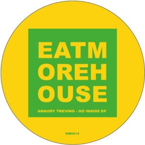 Amaury Trevino - Go Inside EP [EMH014]