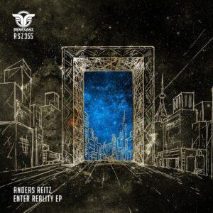 Anders Reitz - Enter Reality EP [RSZ355]