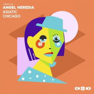 Angel Heredia - ASIATIC [KBBK028]