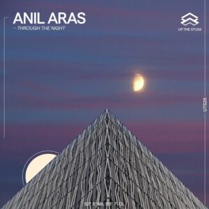 Anil Aras - Through the Night [UTS26]