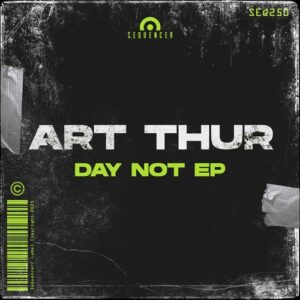 Art Thur - Day Not EP [SEQ250]