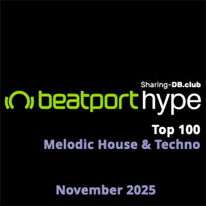Beatport Hype Top 100 Melodic House & Techno November 2025