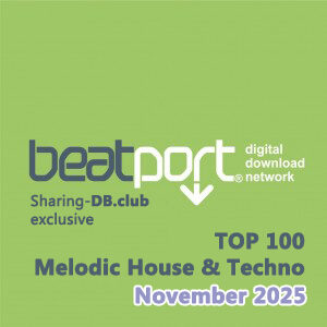 Beatport Top 100 Melodic House & Techno November 2025