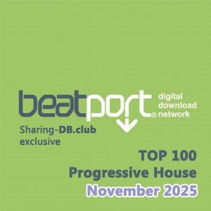 Beatport Top 100 Progressive House November 2025