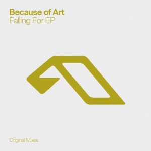 Because of Art - Falling For EP [ANJDEE951BD]