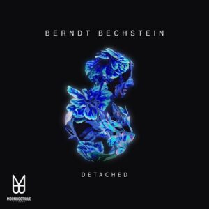 Berndt Bechstein - Detached [Moon188]